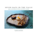 Seven Days In The Valle: Baja California's Wine Country Cuisine