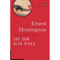 The Sun Also Rises: The Authorized Edition