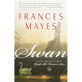 Swan: A Novel from the author of Under the Tuscan Sun