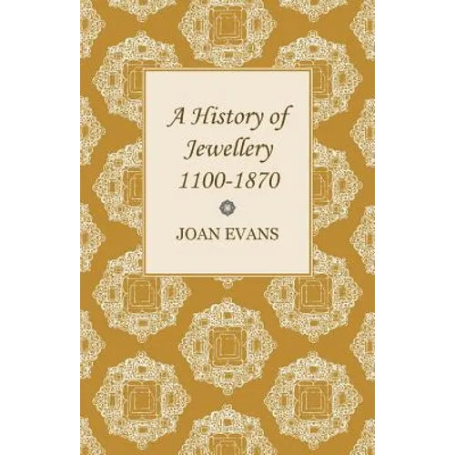 A History of Jewellery 1100-1870