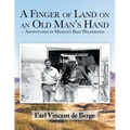 A Finger of Land on an Old Man's Hand: Adventures in Mexico's Baja Wilderness