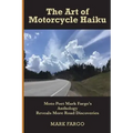 The Art of Motorcycle Haiku: Moto Poet Mark Fargo's Anthology Reveals More Road Discoveries