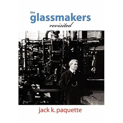 The Glassmakers, Revisited