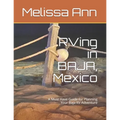 RVing in BAJA, Mexico: A Must Have Guide for Planning Your Baja RV Adventure