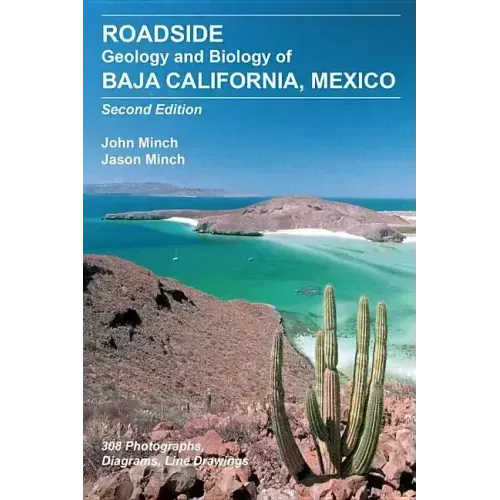 Roadside Geology and Biology of Baja California, 2nd Ed.