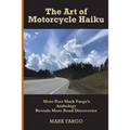The Art of Motorcycle Haiku: Moto Poet Mark Fargo's Anthology Reveals More Road Discoveries