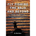 Fly Fishing the Baja and Beyond