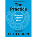 The Practice: Shipping Creative Work