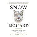Snow Leopard: How Legendary Writers Create A Category Of One