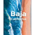 Baja California Peninsula: The Most Fascinating Peninsula in the Americas