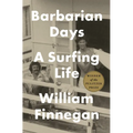 Barbarian Days: A Surfing Life