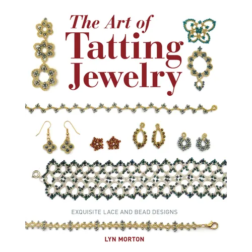 The Art of Tatting Jewelry: Exquisite Lace and Bead Designs